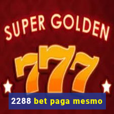 2288 bet paga mesmo